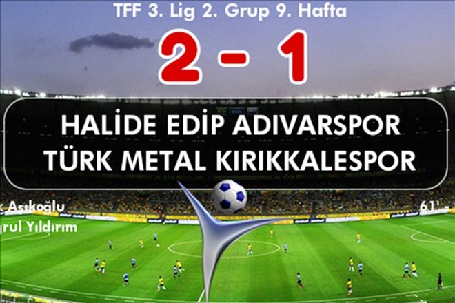 Halide Edip Adıvarspor: 2-71 Kırıkkalespor: 1