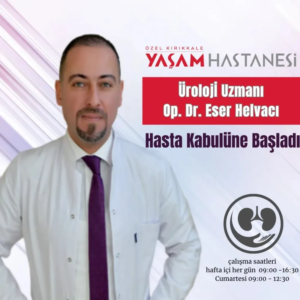 Op. Dr. Eser Helvacı Kırıkkale Özel Yaşam Hastanesinde