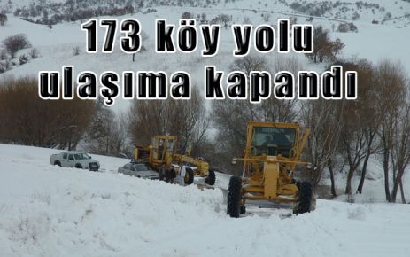 173 köy yolu ulaşıma kapandı 