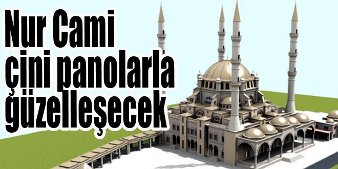 Nur Camiye el yapımı çini panoları