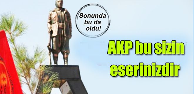 AKP bu eser sizin eserinizdir 