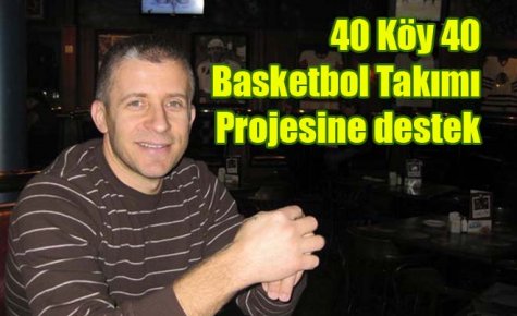 40 Köy 40 Basketbol Takımı Projesine destek