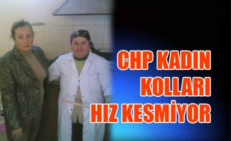 CHP KADIN KOLLARI HIZ KESMİYOR 