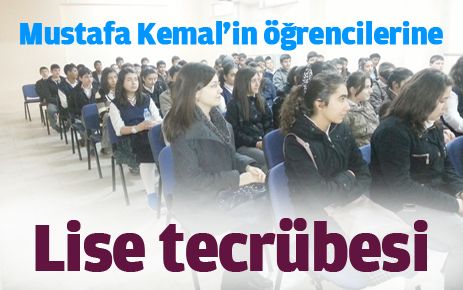 Mustafa Kemal?in öğrencilerine lise tecrübesi
