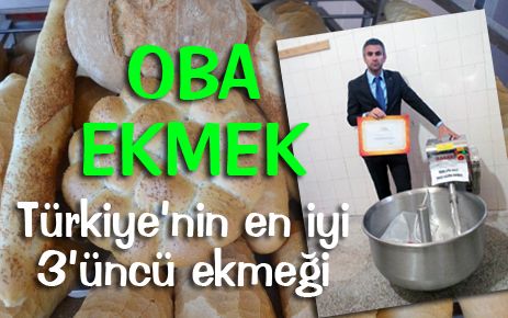 Oba Ekmek Türkiye?nin En iyi üçüncü ekmeği  