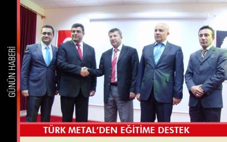 Türk Metal?den eğitime destek