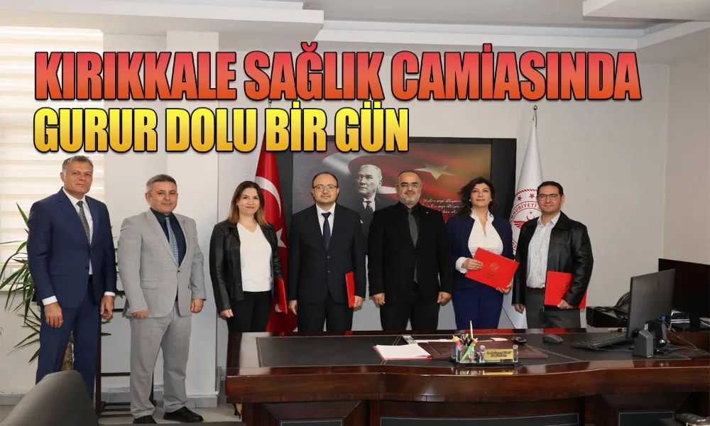 Kırıkkale Yüksek İhtisas Hastanesi Gurur Kaynağı Oldu