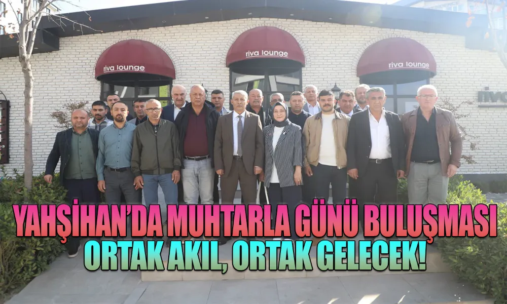 Yahşihan Belediyesi’nden Muhtarlar Günü’ne Özel Program