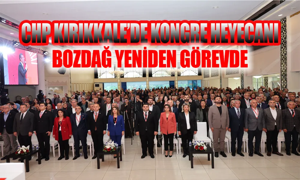 CHP Kırıkkale’de Demokrasi Şöleni; Bozdağ Kazandı