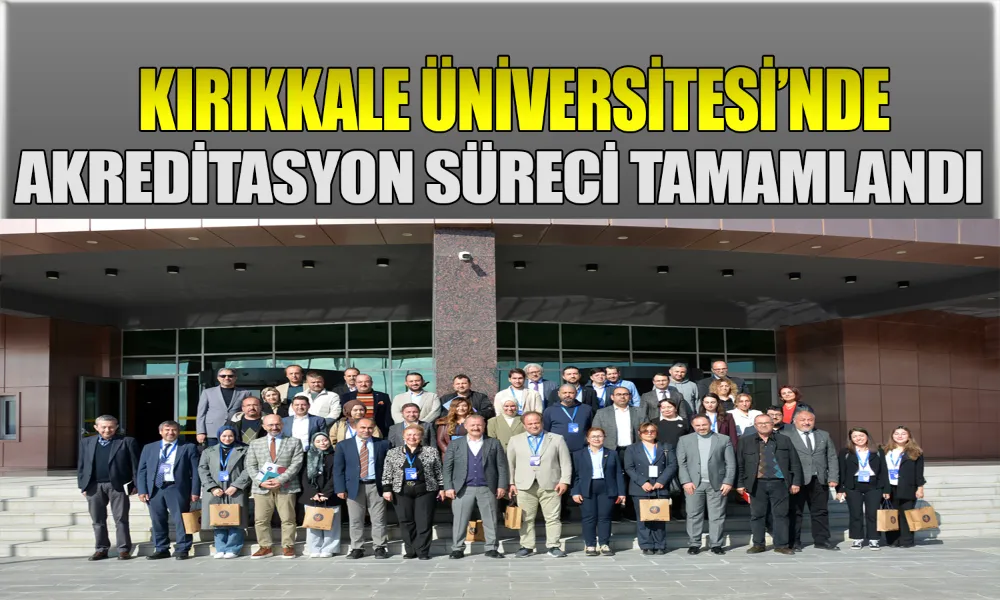 KÜ, Akreditasyonda Yeni Bir Aşamaya Geçti