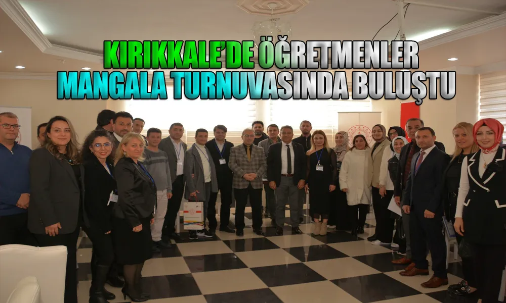 Öğretmenler Mangala Turnuvasında Bir Araya Geldi