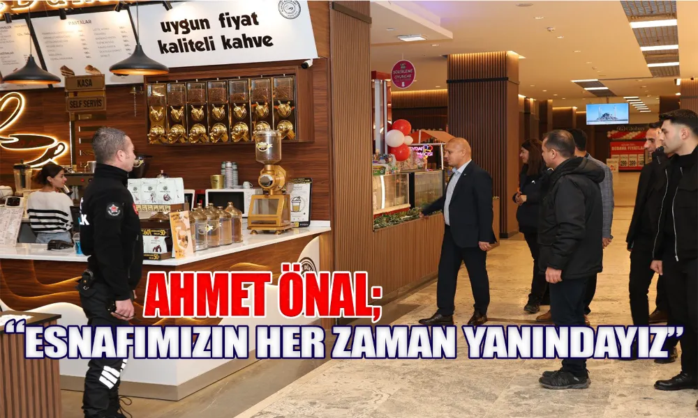 Önal, AVM Esnafı ve Vatandaşlarla Bir Araya Geldi
