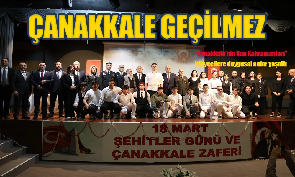  “Çanakkale’nin Son Kahramanları”