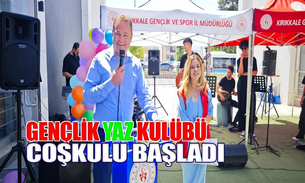 Gençlik Yaz Kulübü Coşkulu Başladı!