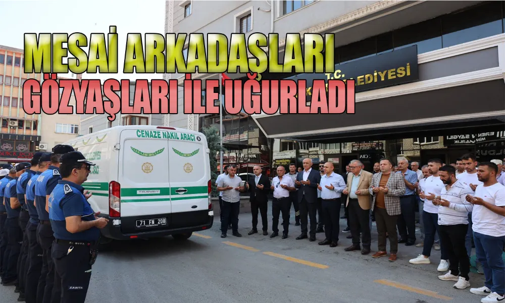 Belediye Emektarı İsmail Yağlı Dualarla Uğurlandı