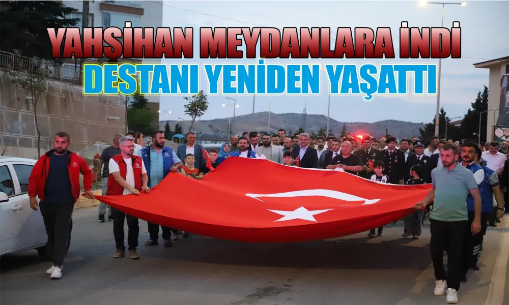 15 Temmuz’un Aydınlığı Yahşihan Meydanında