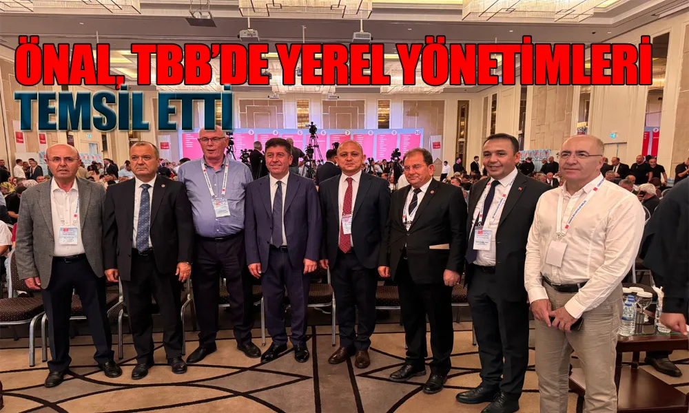 Önal’dan Yerel Yönetim Dayanışması Vurgusu