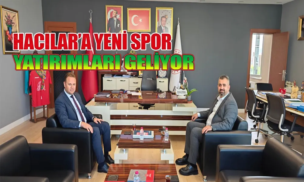 Hacılar’a Yeni Spor Yatırımları Geliyor
