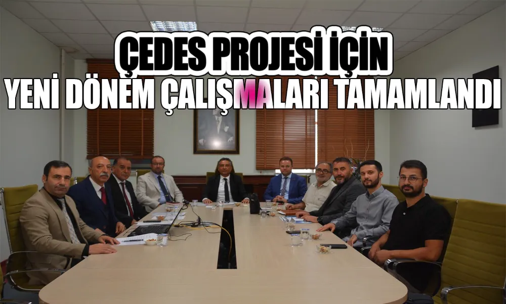 ÇEDES Projesinde Yeni Dönem Hazırlıkları Başladı