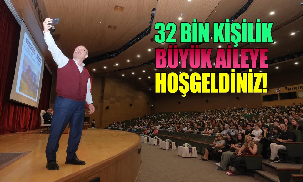 Kırıkkale Üniversitesi’nde Yeni Öğrencilerle İlk Buluşma Heyecanı