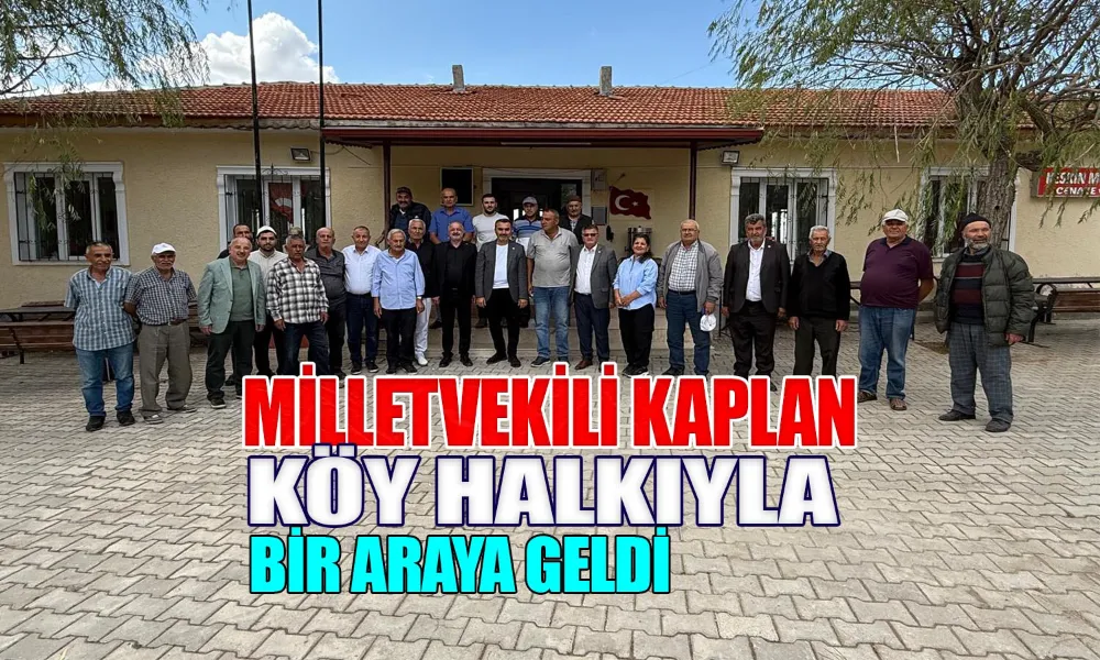 Kaplan, Köy Ziyaretlerine Devam Ediyor