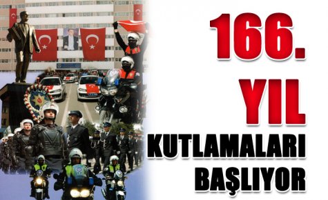 166. YIL KUTLAMALARI BAŞLIYOR 