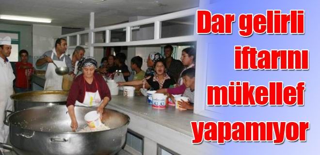 Dar gelirli iftarını mükellef yapamıyor