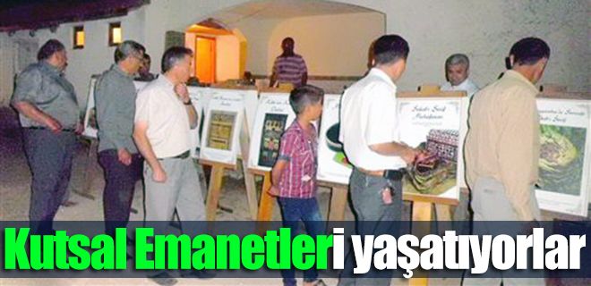 Kutsal emanetleri yaşatıyorlar