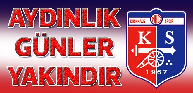 Aydınlık günler yakındır