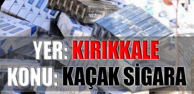 Kaçak sigara operasyonu