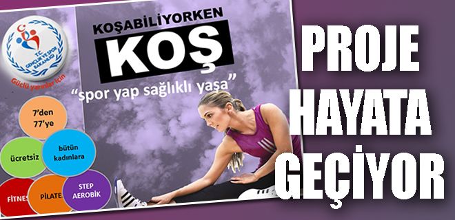  Spor yap sağlıklı yaşa projesi başlıyor