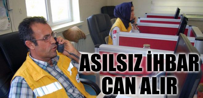 Asılsız ihbar can alır