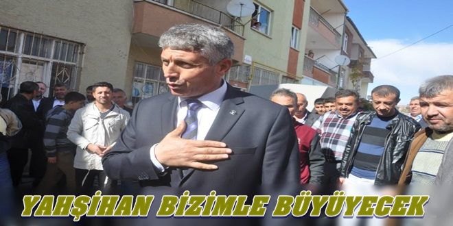 Yahşihan bizimle büyüyecek