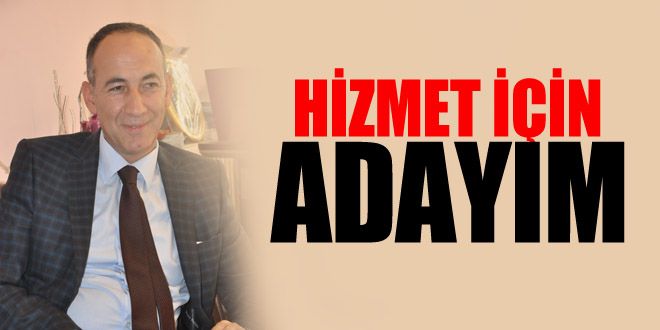 Hizmet için adayım