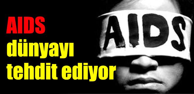 AIDS dünyayı tehdit ediyor