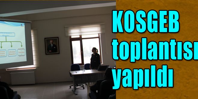 KOSGEB toplantısı yapıldı