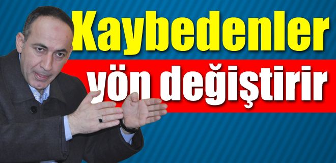 Kaybedenler yön değiştirir 