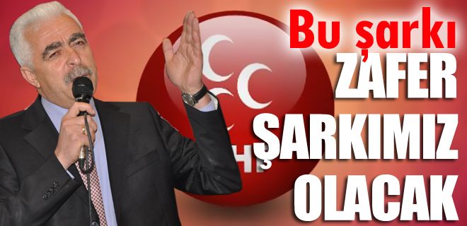 Bu şarkı zafer şarkımız olacak 