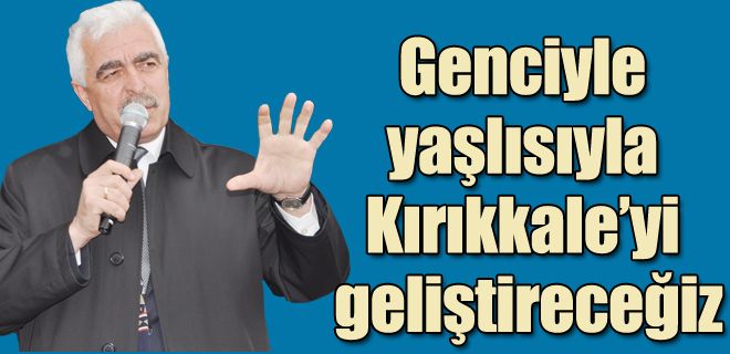  Genciyle yaşlısıyla Kırıkkale