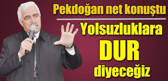 Yolsuzluk yapandan hesap soracağız