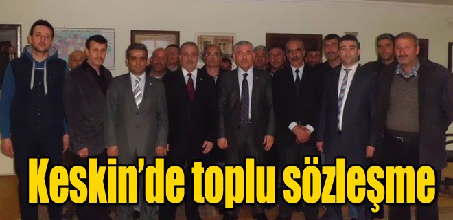 Toplu iş sözleşmesi gerçekleştirildi 