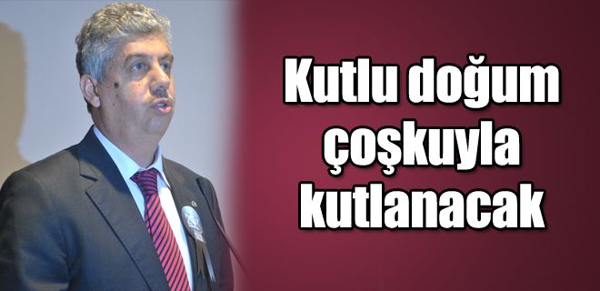 Kutlu doğum dolu dolu kutlanacak 