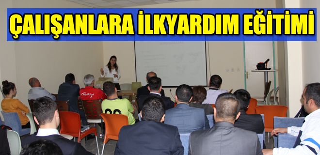 Çalışanlara ilkyardım eğitimi 