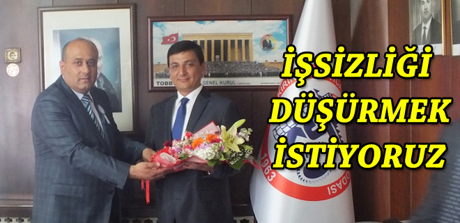 İşsizliği düşürmek istiyoruz