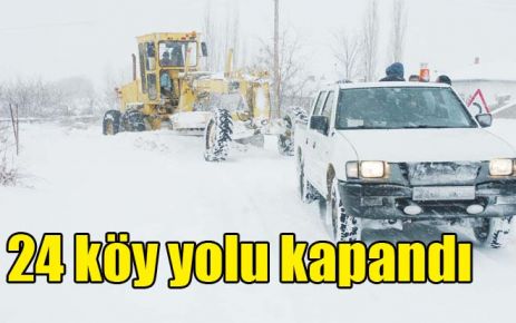 24 köy yolu kapandı