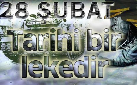 28 Şubat tarihi bir lekedir