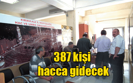 387 kişi hacca gidecek