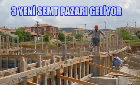 3 YENİ SEMT PAZARI GELİYOR