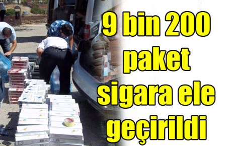 9 bin 200 paket sigara ele geçirildi 