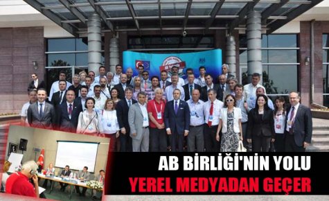 AB BİRLİĞİNİN YOLU YEREL MEDYADAN GEÇER